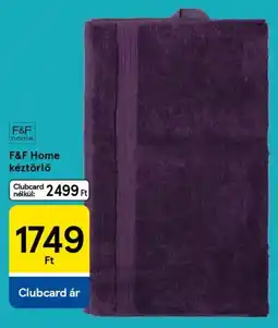 Tesco F&F Home kéztörlő ajánlat