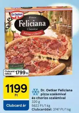 Tesco Dr. Oetker Feliciana pizza szalámival és chorizo szalámival ajánlat