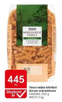 Tesco Tesco teljes kiőrlésű durum száraztészta ajánlat
