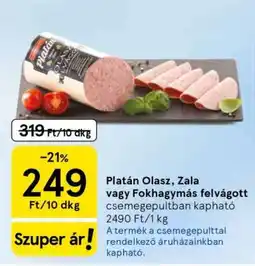 Tesco Platán Olasz, Zala vagy Fokhagymás felvágott ajánlat