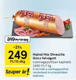 Tesco Hajnal Hús Dinazstia löncs felvágott ajánlat