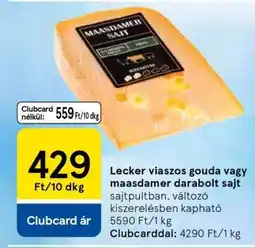 Tesco Lecker viaszos gouda vagy maasdamer darabolt sajt ajánlat
