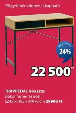 JYSK TRAPPEDAL íróasztal ajánlat