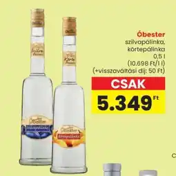 Spar Óbester szilvapálinka, körtepálinka ajánlat