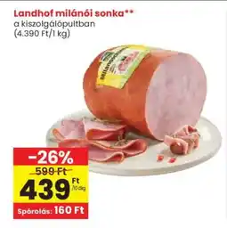 Spar LANDHOF MILÁNÓI SONKA ajánlat