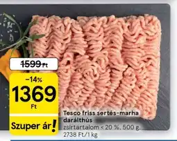 Tesco Tesco friss sertés-marha darálthús ajánlat