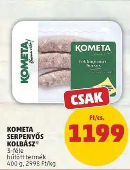 PENNY KOMETA SERPENYŐS KOLBÁSZ ajánlat