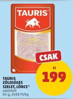 PENNY TAURIS Zöldséges Szelet, Löncs ajánlat