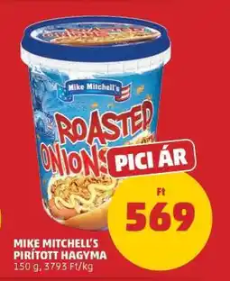 PENNY Mike Mitchell's Pirított Hagyma ajánlat