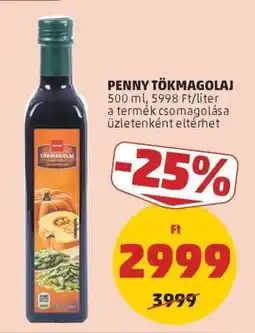 PENNY PENNY TÖKMAGOLAJ ajánlat