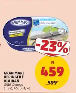 PENNY GRAN MARE Heringfilé olajban ajánlat