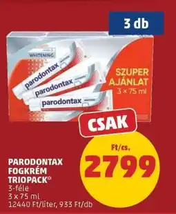 PENNY PARODONTAX FOGKRÉM TRIOPACK ajánlat