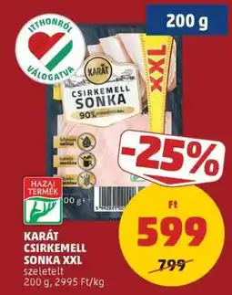 PENNY KARÁT CSIRKEMELL SONKA XXL ajánlat