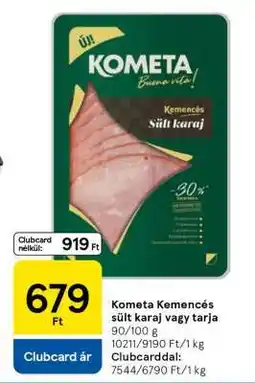 Tesco Kometa Kemencés sült karaj vagy tarja ajánlat