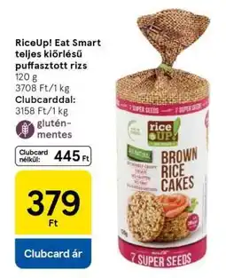 Tesco RiceUp! Eat Smart teljes kiőrlésű puffasztott rizs ajánlat