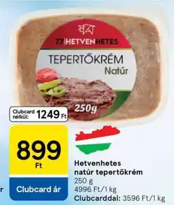 Tesco Hetvenhetes natúr tepertőkrém ajánlat