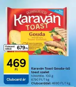 Tesco Karaván Toast Gouda-ízű toast szelet ajánlat