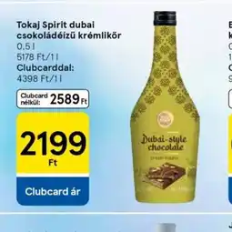 Tesco Tokaj Spirit dubai csokoládéízű krémlikőr ajánlat