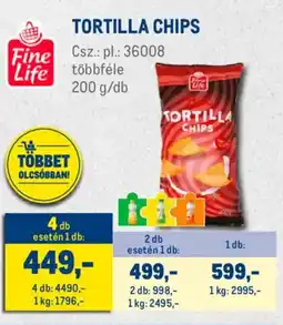 Metro Fine Life Tortilla chips ajánlat