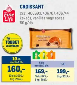 Metro Fine Life Croissant ajánlat