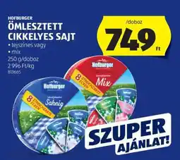 ALDI Hofburger Ömlesztett Cikkelyes Sajt ajánlat