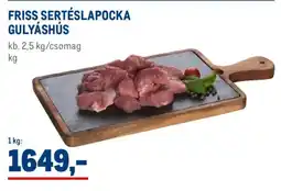 Metro Friss sertéslapocka gulyáshús ajánlat
