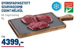 Metro Gyorsfagyasztott szarvascomb csont nélkül ajánlat