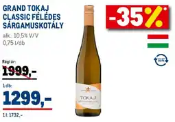 Metro Grand Tokaj Classic Félédes sárgamuskotály ajánlat