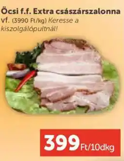 PRIVÁT Öcsi f.f. Extra császárszalonna ajánlat