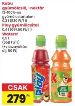 Interspar Kubu gyümölcslé, -nektár, Play gyümölcsital, Waterrr ajánlat