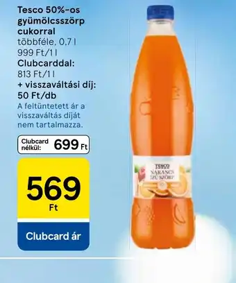 Tesco Tesco 50%-os gyümölcsszörp ajánlat