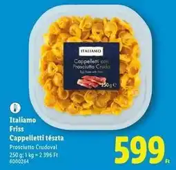 Lidl Italiamo Friss Cappelletti tészta ajánlat