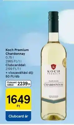 Tesco Koch Premium Chardonnay ajánlat