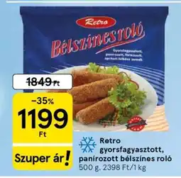 Tesco Retro gyorsfagyasztott, panírozott bélszínes roló ajánlat