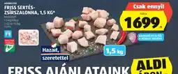 ALDI HÚSMESTER FRISS SERTÉS-ZSÍRSZALONNA ajánlat