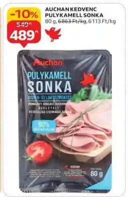 Auchan AUCHAN KEDVENC PULYKAMELL SONKA ajánlat