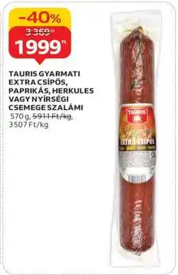 Auchan Tauris Gyarmati Extra Csípős, Paprikás, Herkules vagy Nyírségi Csemege Szalámi ajánlat