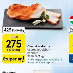 Tesco Csécsi szalonna ajánlat