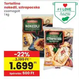 Spar Tortellino nokedli, sztrapacska ajánlat