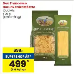 Spar DON FRANCESCO DURUM SZÁRAZTÉSZTA ajánlat