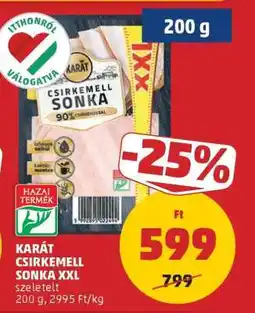 PENNY KARÁT CSIRKEMELL SONKA XXL ajánlat