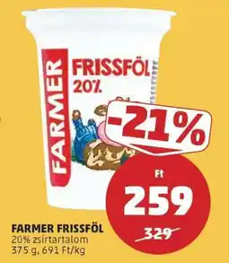 PENNY FARMER FRISSFÖL ajánlat