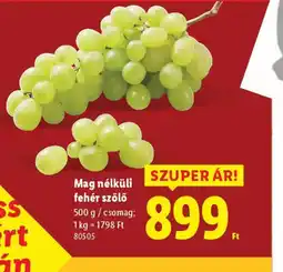 Lidl Mag nélküli fehér szőlő ajánlat
