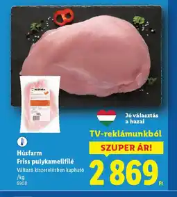 Lidl Húsfarm Friss pulykamellfilé ajánlat