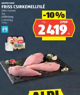 ALDI MASTER GOOD CSIRKEMELLFILÉ ajánlat