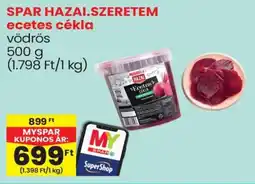 Spar SPAR HAZAI.SZERETEM ecetes cékla ajánlat