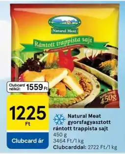 Tesco Natural Meat gyorsfagyasztott rántott trappista sajt ajánlat