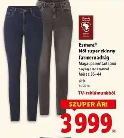 Lidl esmara Női super skinny farmernadrág ajánlat