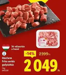 Lidl HÚSFARM Friss sertés gulyáshús ajánlat