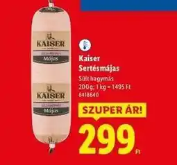 Lidl KAISER Sertésmájas ajánlat